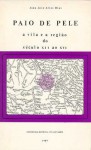 Paio de Pele - a vila e a região do século XII ao XVI - João José Alves Dias