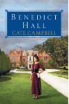 Benedict Hall (A Benedict Hall Novel Book 1) - Cate Campbell