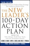 By George B. Bradt The New Leader's 100-Day Action Plan: How to Take Charge, Build Your Team, and Get Immediate Results (3rd Edition) - George B. Bradt