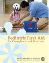 Pediatric First Aid For Caregivers And Teachers - American Academy of Pediatrics