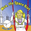 Children's picture book: "Noa, the Space Girl" (Bedtime story),(beginner early readers)Funny, Kinderdarten-Rhymes(Early learning) book for kids (Read along) - Alex Man, Alex Man