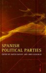 Spanish Political Parties: A Definitive Guide - David Hanley, John Loughlin