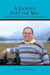 A Journey Into the Self: The Multi-Dimensional Nature of Being Human - George E. Lockett