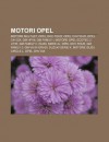 Motori Opel: Motore Multijet, Opel Ohc Four, Opel Cih Four, Opel Cih Six, GM Hfv6, GM Family I, Motore Opel Ecotec 2 Litri, GM Fami - Source Wikipedia