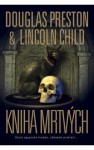 Kniha mrtvých (Pendergast, #7; Diogenes, #3) - Douglas Preston, Lincoln Child, Věroslava Ončáková