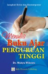 Langkah Kritis & Kontemporer Menulis Buku Ajar Perguruan Tinggi - Wahyu Wibowo