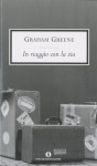 In viaggio con la zia - Graham Greene