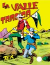 Tex n. 33: La valle tragica - Gianluigi Bonelli, Aurelio Galleppini, Francesco Gamba