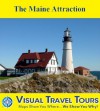 THE MAINE ATTRACTION - A Self-guided Pictorial Driving / Walking Tour (visualtraveltours) - Brad Olsen