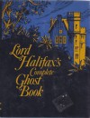 Lord Halifax's Complete Ghost Book - Charles Lindley Wood Halifax, Charles Lindley