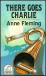 There Goes Charlie - Anne Fleming