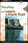 Traveling the Lewis & Clark Trail, 2nd - Julie Fanselow