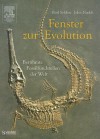 Fenster zur Evolution: Beruhmte Fossilfundstellen der Welt - Paul A. Selden, John R. Nudds, Jens Seeling