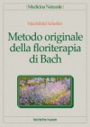 Metodo originale della floriterapia di Bach - Mechthild Scheffer, Elena Caprotti