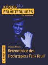 Erläuterungen zu Thomas Mann: Bekenntnisse des Hochstaplers Felix Krull - Stefan Helge Kern, Thomas Mann