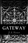 Gateway - J.S. Veter