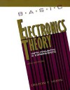 Basic Electronics Theory With Projects and Experiments - Delton T. Horn