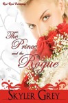 The Prince and a Rogue - Skyler Grey