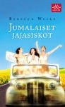 Jumalaiset jajasiskot - Rebecca Wells, Marja Helanen-Ahtola