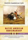 Native American Horsemanship - Clarissa Aykroyd, Clarrissa Akyroyd