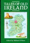 Tales of Old Ireland - Michael O'Mara