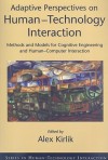 Adaptive Perspectives on Human-Technology Interaction: Methods and Models for Cognitive Engineering and Human-Computer Interaction - Alex Kirlik