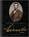 Lincoln: The Presidential Archives [With Photographs, Personal Letters, and Documents] - Chuck Wills, Becker and Mayer Ltd.