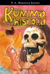 Kumma historia - P.A. Manninen