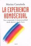 La Experiencia Homosexual/The Homosexual Experience: Para Comprender La Homsexualidad Desde Dentro y Desde Fuera / To Understand Homosexuality from Inside and Out (Paidos Contextos) - Marina Castañeda