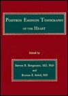 Positron Emission Tomography Of The Heart - Steven R. Bergmann