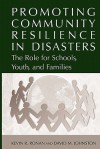 Promoting Community Resilience In Disasters: The Role For Schools, Youth, And Families - Kevin R. Ronan, David M. Johnston