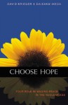 Choose Hope: Your Role in Waging Peace in the Nuclear Age - David Krieger, Richard L. Gage