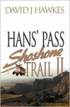 Shoshone Trail II: Han's Pass - David J. Hawkes