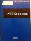 California Evidence Code, 2012 ed. (California Desktop Codes) - Thomson West