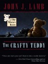 The Crafty Teddy (Wheeler Cozy Mystery) - John J. Lamb