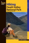 Hiking Death Valley National Park: 36 Day and Overnight Hikes - Bill Cunningham, Polly Cunningham