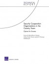 Security Cooperation Organizations in the Country Team: Options for Success - Terrence Kelly, Jefferson Marquis