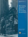 Managing Disaster Risk in Emerging Economies - Alcira Kreimer