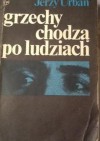 Grzechy chodzą po ludziach - Jerzy Urban