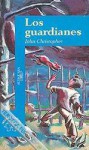 Los guardianes - John Christopher