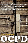 The Traits of OCPD - Obsessive Compulsive Personality Disorder: Difficult People with Inflexible Standards, Rigidity, a Hypercritical Demeanor and an Obsession ... (Transcend Mediocrity Book 18) - J.B. Snow