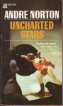 Uncharted Stars - Andre Norton