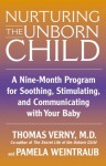 Nurturing The Unborn Child - Thomas R. Verny, Pamela Weintraub