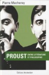 Proust: Entre littérature et philosophie - Pierre Macherey