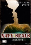 Navy SEALS: Entlarvt (German Edition) - Stephanie Tyler, Timothy Stahl