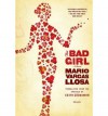 [ [ [ The Bad Girl[ THE BAD GIRL ] By Vargas Llosa, Mario ( Author )Oct-28-2008 Paperback - Mario Vargas Llosa