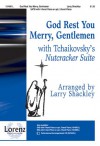 God Rest You Merry, Gentlemen: With Tchaikovskys "Nutcracker Suite" - Larry Shackley, Pyotr Ilyich Tchaikovsky