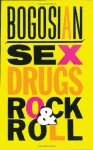 Sex, Drugs, Rock and Roll - Eric Bogosian