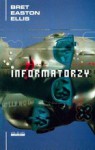 Informatorzy - Bret Easton Ellis