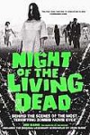 Night of the Living Dead: Behind the Scenes of the Most Terrifying Zombie Movie Ever - Joe Kane